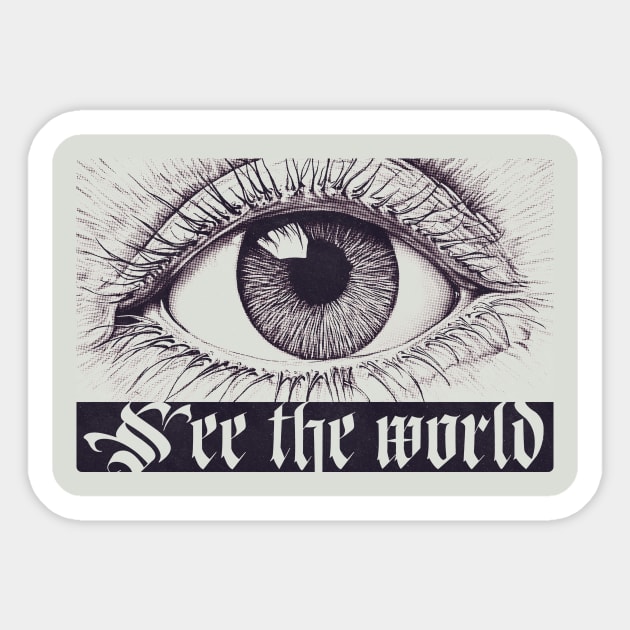 See The World Close Up Eye Pencil Drawing Halftone Texture and Blackletter Font Weird Print Sticker by Space Surfer 